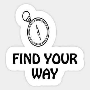 FIND YOUR WAY Sticker